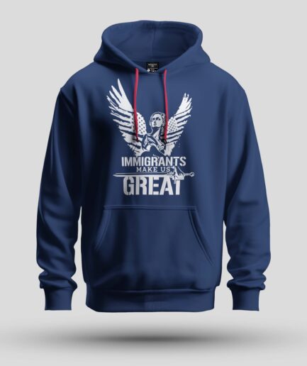 Immigrants Make Us Great Hoodie Blue