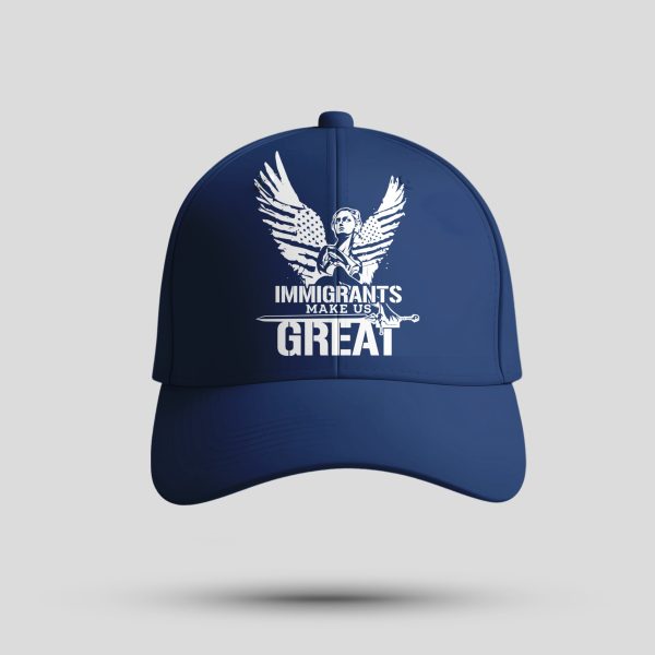 Immigrants Make US Great Hat